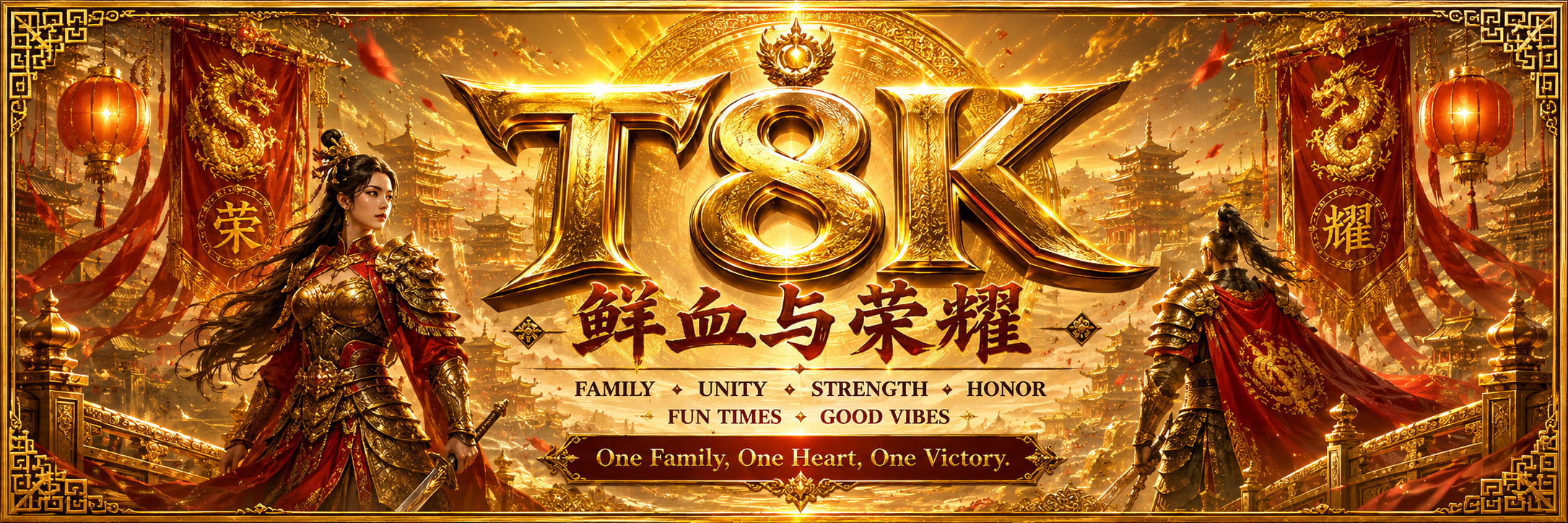 T8K Lands of Jail alliance banner with family, unity, strength, honor, fun times, good vibes, and one family one heart one victory